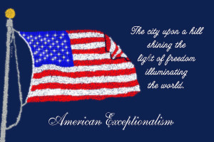 Embrace American Exceptionalism: Because If Ever There Was An Exceptional Nation, America Is It